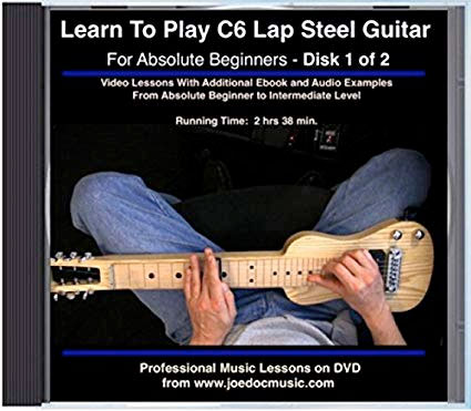 Learn To Play C6 Lap Steel Guitar - For Absolute Beginners